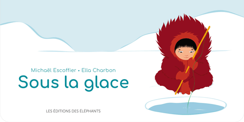 Couverture de l'album pour enfant : Sous la glace