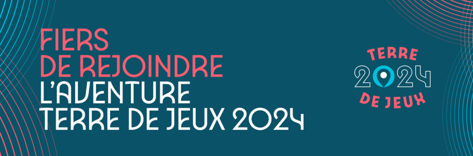 Fier De Rejoindre L'aventure Bandeau Fiers de rejoindre l'aventure Terre de Jeux 2024